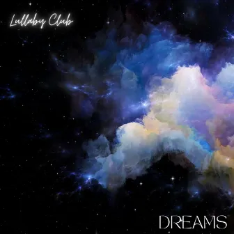 Dreams by Lullaby Club