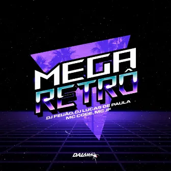 Mega Retrô by DJ Feijão