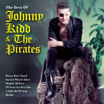 The Very Best Of Johnny Kidd & The Pirates by Johnny Kidd & The Pirates