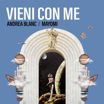 Vieni Con Me by Andrea Blanc