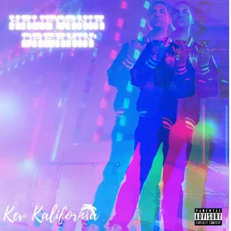 Kalifornia Dreamin by Kev Kalifornia