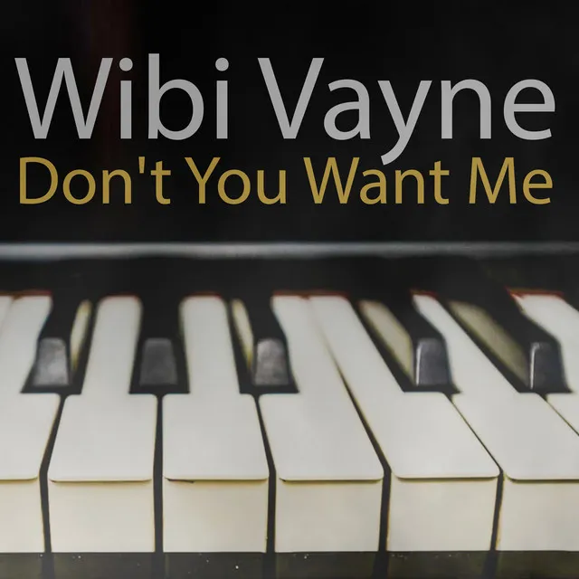 Don't You Want Me (piano version)