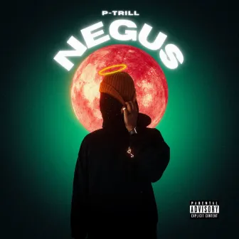 Negus (Uncut) by P-Trill