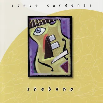 Shebang by Steve Cardenas