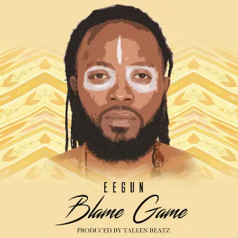 Blame Game by Eegun