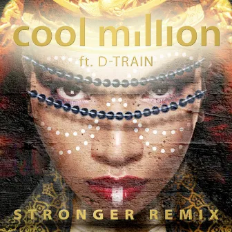 Stronger (The Remixes) by D-Train