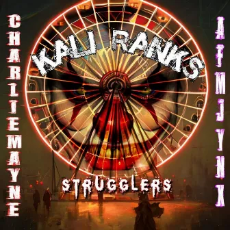 STRUGGLERS by Kali Ranks