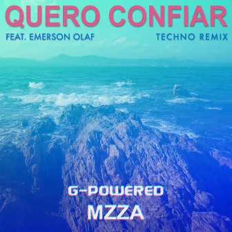 Quero Confiar (Techno Remix) by Mzza