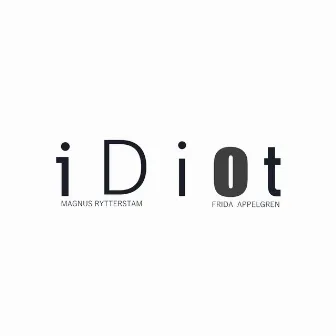 iDiot by Frida Appelgren