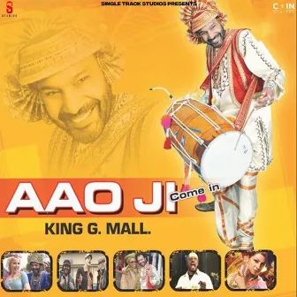 Aao Ji Come In by King G Mall