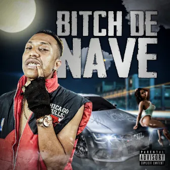 Bitch de Nave by JE CP