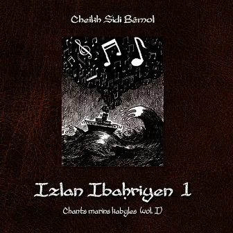 Izlan Ibahriyen, Vol. 1 (Chants marins kabyles) by Cheikh Sidi Bémol