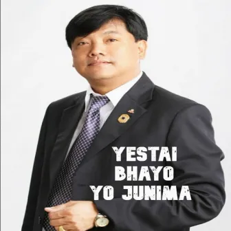 YESTAI BHAYO YO JUNIMA by Milan Moktan