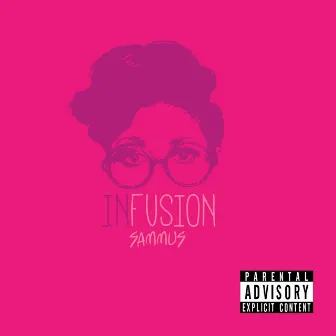 Infusion by Sammus