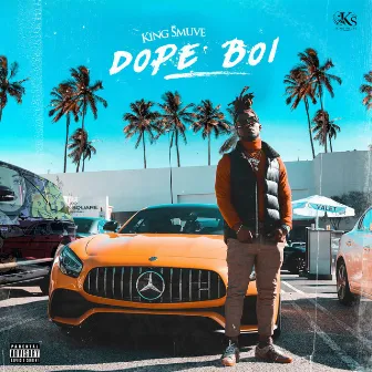 Dope Boi by King Smuve