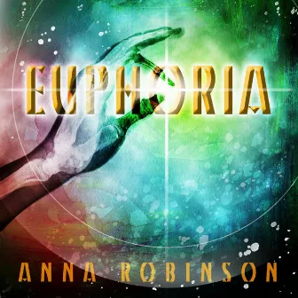 Euphoria by Anna Robinson