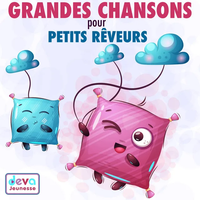 Grandes chansons pour petits rêveurs