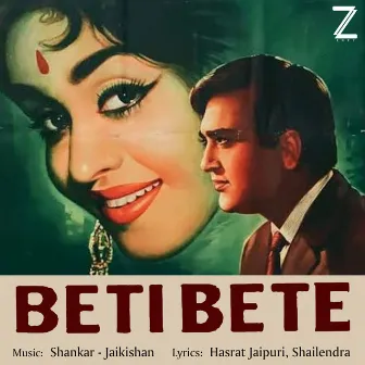 Beti Bete (Original Motion Picture Soundtrack) by Hasrat Jaipuri