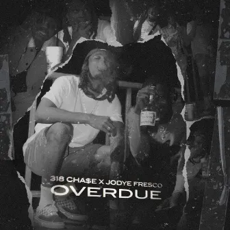 Overdue by 318CHA$E