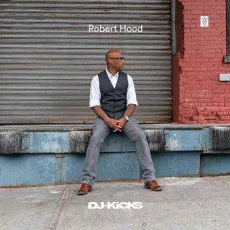 DJ-Kicks (Robert Hood) [DJ Mix] by Robert Hood