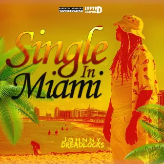 Single In Miami by Johnny Dreadlocks