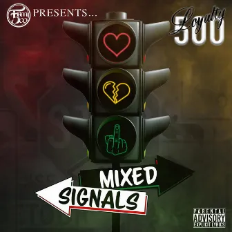 Mixed Signals by Loyalty500