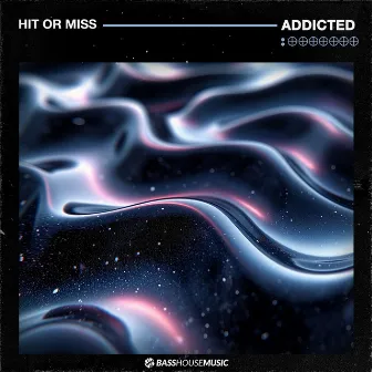 Addicted by Hit Or Miss