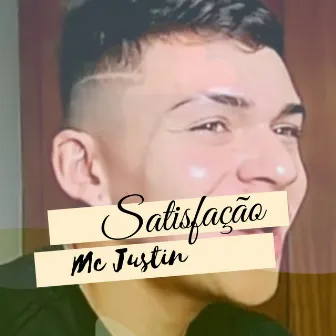 Satisfação by Mc Justin