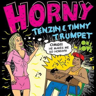 Horny by Tenzin