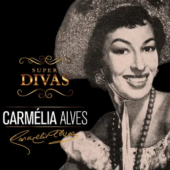 Série Super Divas - Carmélia Alves by Carmelia Alves