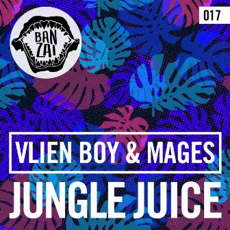 Jungle Juice by Vlien Boy