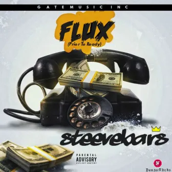 FLUX [Prior To Ready] EP by SteeveBars