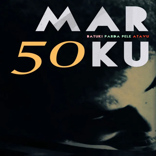 Marku 50 - Batuki, Parda Pele, Atavu