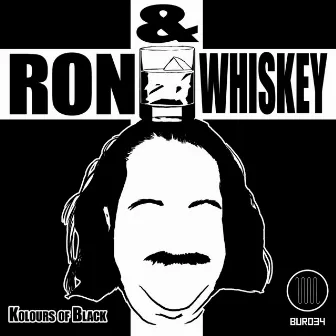 Ron & Whisky EP by Kolours of Black