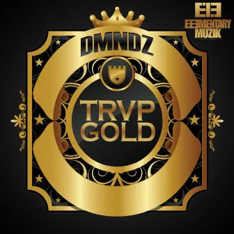 TRVP GOLD by DMNDZ