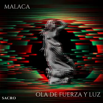 Ola de Fuerza y Luz by Malaca