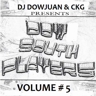 Dow South Players, Vol. 5 by Dj Dow Juan