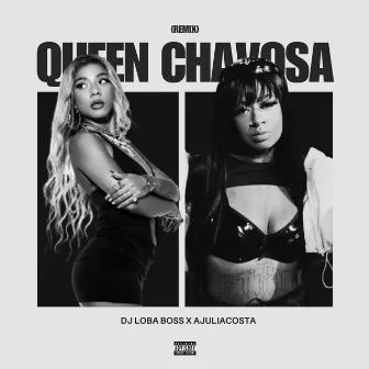 Queen Chavosa (Remix) by DJ LOBA BOSS