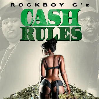 Cash Rules by Rockboy G'z