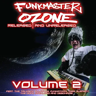 Released and Unreleased, Vol. 2 by Funkmaster Ozone