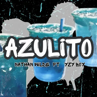 Azulito by Nathan Wilde