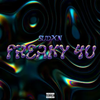 FREAKY 4U by Sudxn