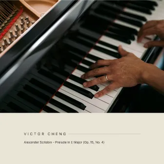 Prelude in E Major (Op. 15, No. 4) by Victor Cheng