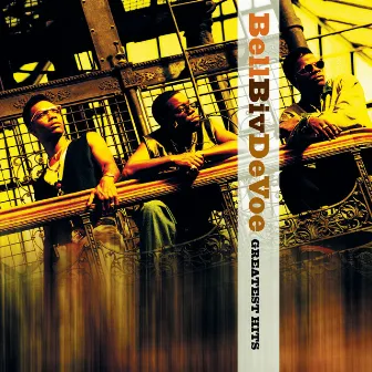 Bell Biv DeVoe Greatest Hits by Bell Biv DeVoe