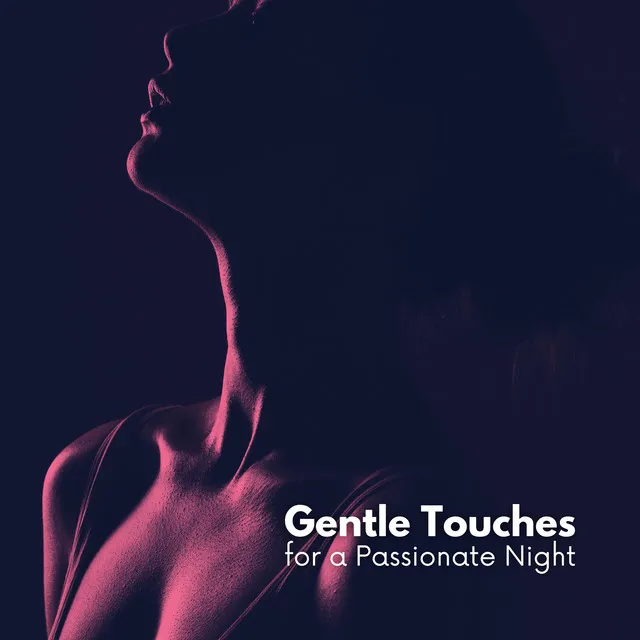 Gentle Touches for a Passionate Night