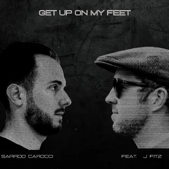 Get up on my feet by Sarrdo Carocci