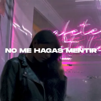 No Me Hagas Mentir by Omar MR