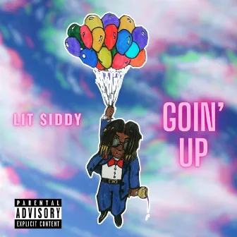 Goin' Up by Lit $iddy