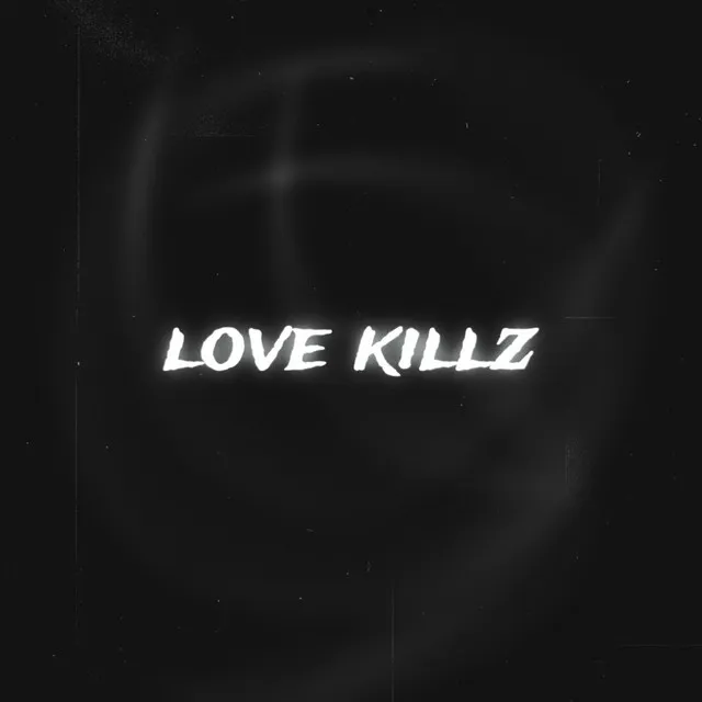 love killz