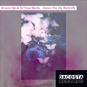 Dance For My Butterfly by DJ Tesa Sheila